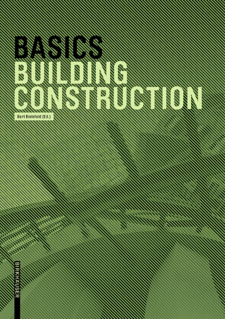 Book cover image for Basics Building Construction ISBN: 9783035603729