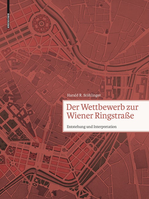 Der Wettbewerb zur Wiener Ringstraße