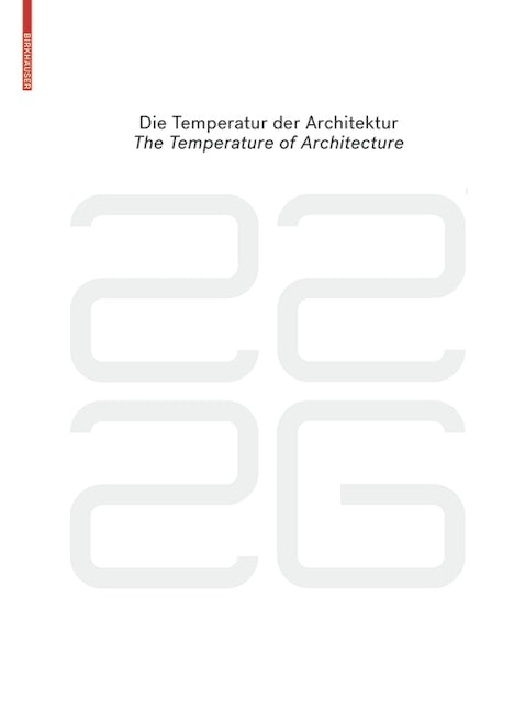 Book cover image for be 2226 Die Temperatur der Architektur / The Temperature of Architecture ISBN: 9783035603811