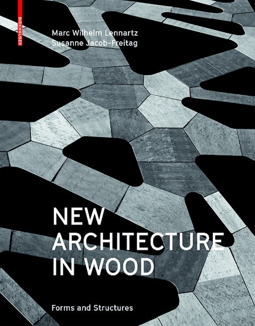 Book cover image for New Architecture in Wood ISBN: 9783035604542