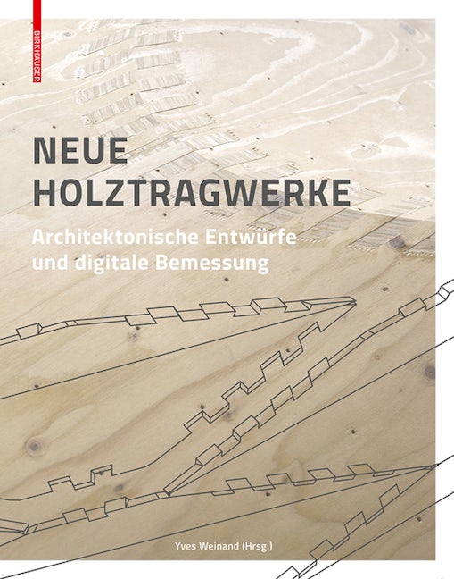 Book cover image for Neue Holztragwerke ISBN: 9783035605600