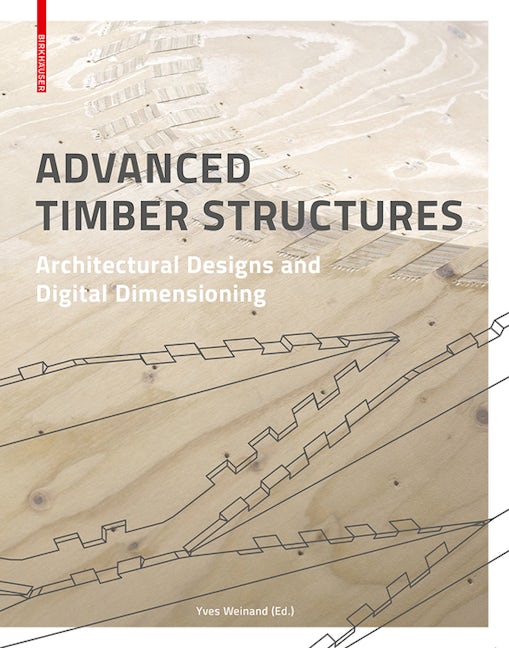 Book cover image for Advanced Timber Structures ISBN: 9783035605617