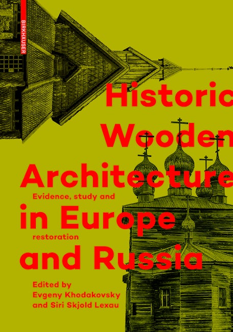 Book cover image for Historic Wooden Architecture in Europe and Russia ISBN: 9783035605662