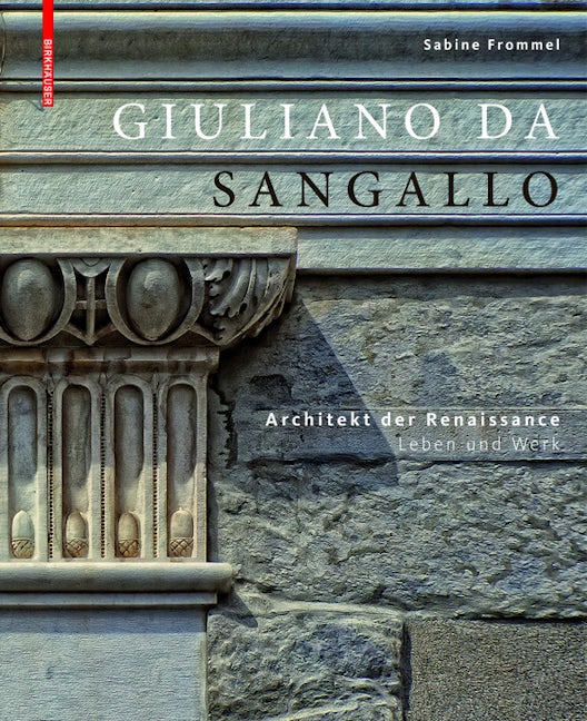 Book cover image for Giuliano da Sangallo ISBN: 9783035609264