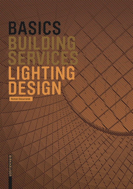 Book cover image for Basics Lighting Design ISBN: 9783035609301