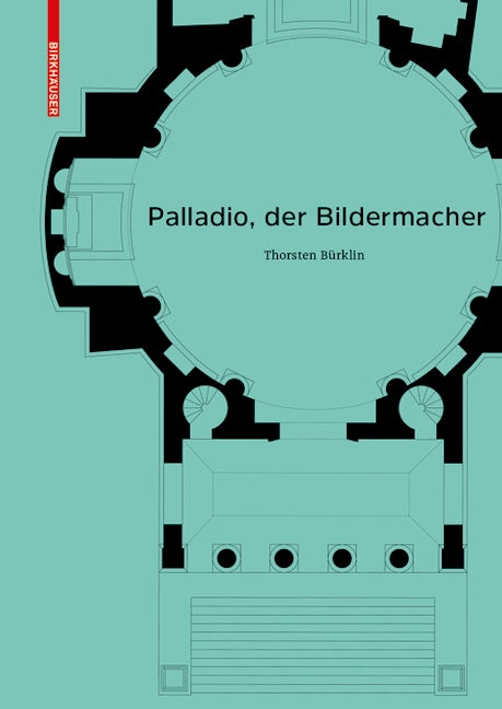 Book cover image for Palladio, der Bildermacher ISBN: 9783035613407