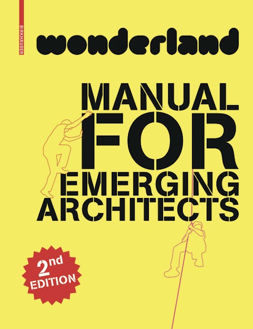 Book cover image for wonderland MANUAL FOR EMERGING ARCHITECTS ISBN: 9783035615524