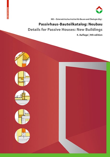 Book cover image for Passivhaus-Bauteilkatalog: Neubau / Details for Passive Houses: New Buildings ISBN: 9783035616866