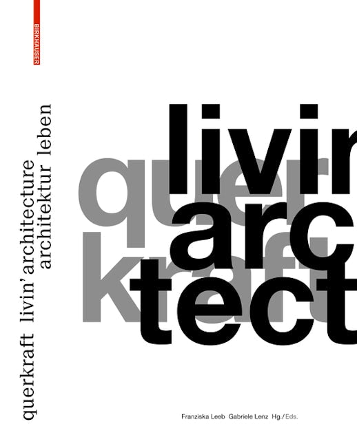 Book cover image for querkraft – livin’ architecture / Architektur leben ISBN: 9783035618440