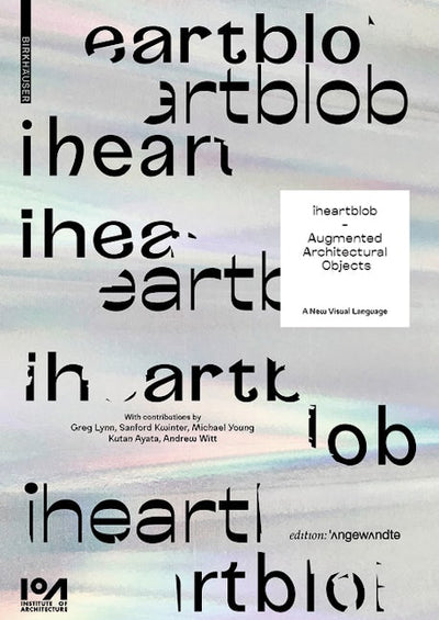 iheartblob – Augmented Architectural Objects