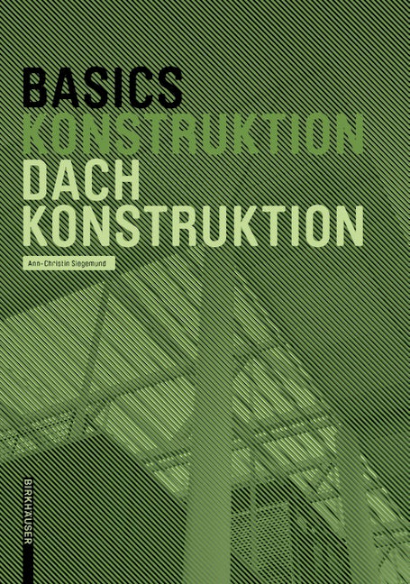 Book cover image for Basics Dachkonstruktion ISBN: 9783035619416