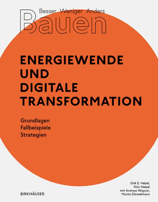 Book cover image for Besser - Weniger - Anders Bauen: Energiewende und Digitale Transformation ISBN: 9783035621167