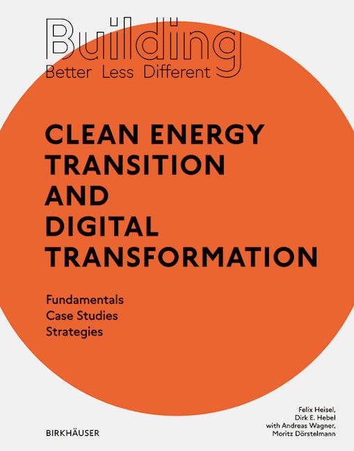 Book cover image for Building Better - Less - Different: Clean Energy Transition and Digital Transformation ISBN: 9783035621174