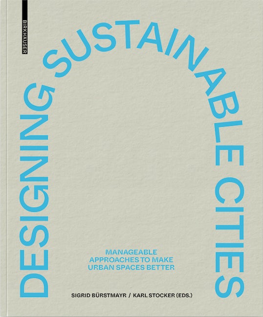 Book cover image for Designing Sustainable Cities ISBN: 9783035621983