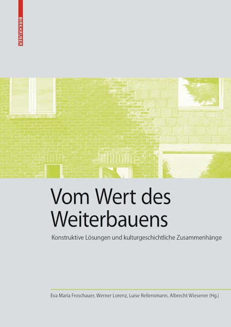 Book cover image for Vom Wert des Weiterbauens ISBN: 9783035622225