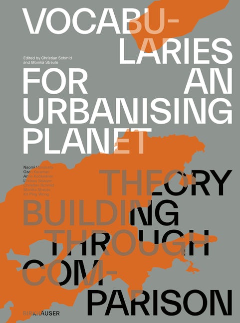 Book cover image for Vocabularies for an Urbanising Planet: Theory Building through Comparison ISBN: 9783035622980