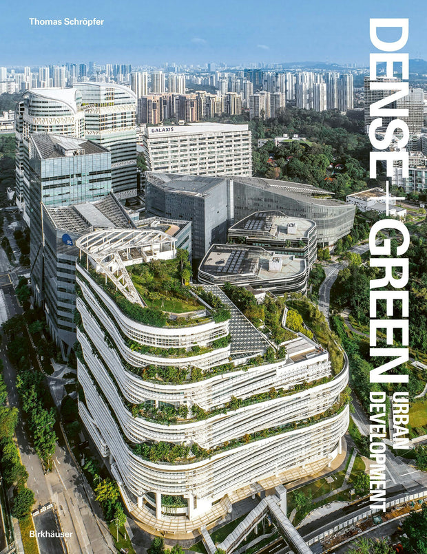Cover image for Dense + Green Urban Development, isbn: 9783035624557