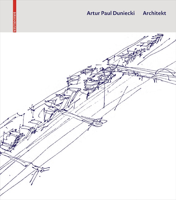Book cover image for Artur Paul Duniecki Architekt ISBN: 9783035624786