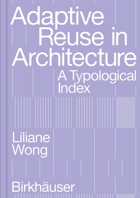 Book cover image for Adaptive Reuse in Architecture ISBN: 9783035625639