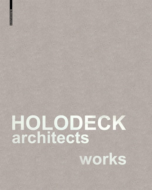 Book cover image for HOLODECK architects works ISBN: 9783035626988