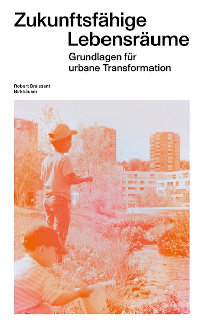 Book cover image for Zukunftsfähige Lebensräume ISBN: 9783035627091
