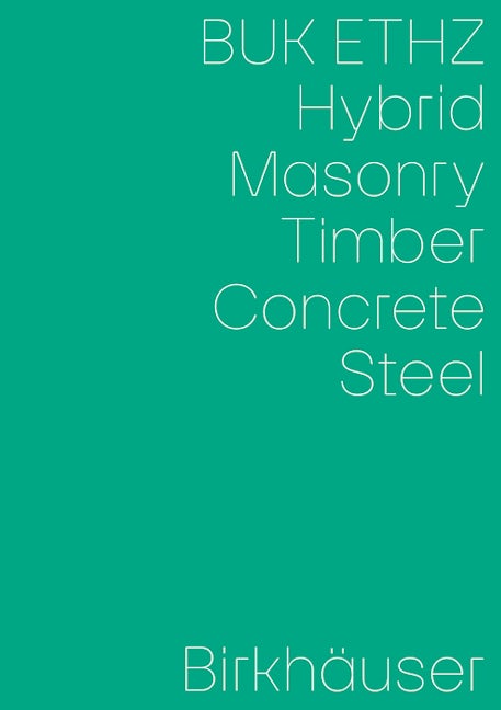 Book cover image for Hybrid, Masonry, Concrete, Timber, Steel ISBN: 9783035627459