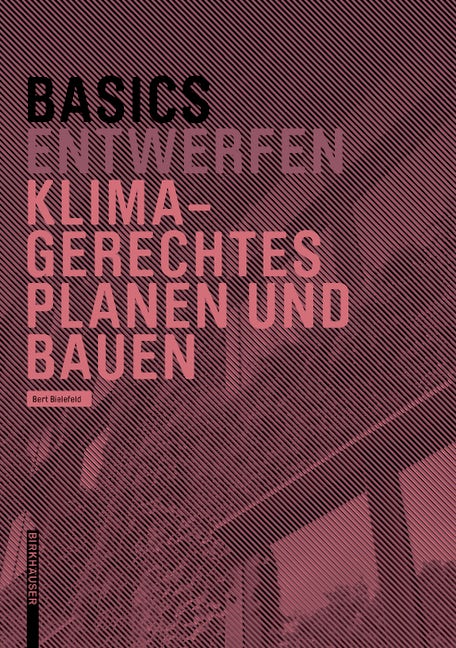 Book cover image for Basics Klimagerechtes Planen und Bauen ISBN: 9783035627558