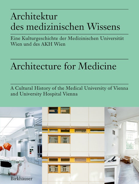 Book cover image for Architektur des medizinischen Wissens / Architecture for Medicine ISBN: 9783035627770