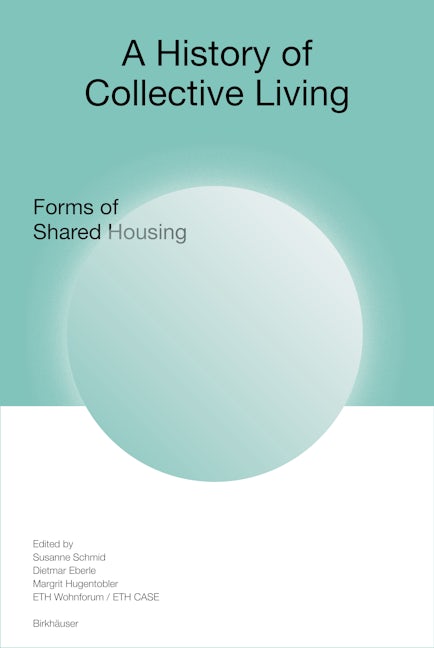 Book cover image for A History of Collective Living ISBN: 9783035628005