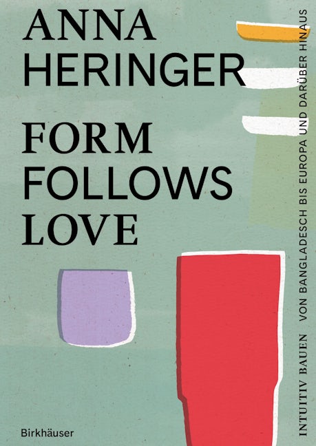 Book cover image for Form Follows Love (Deutsche Ausgabe) ISBN: 9783035628531