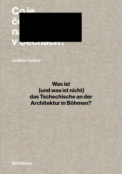 Cover image for Was ist (und was ist nicht) das Tschechische an der Architektur in Böhmen?, isbn: 9783035629866