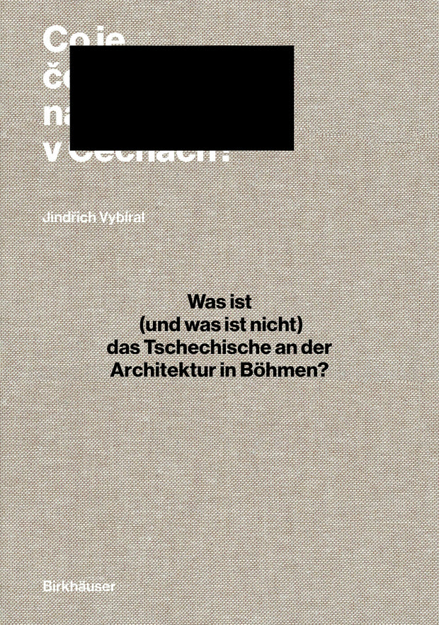 Cover image for Was ist (und was ist nicht) das Tschechische an der Architektur in Böhmen?, isbn: 9783035629866