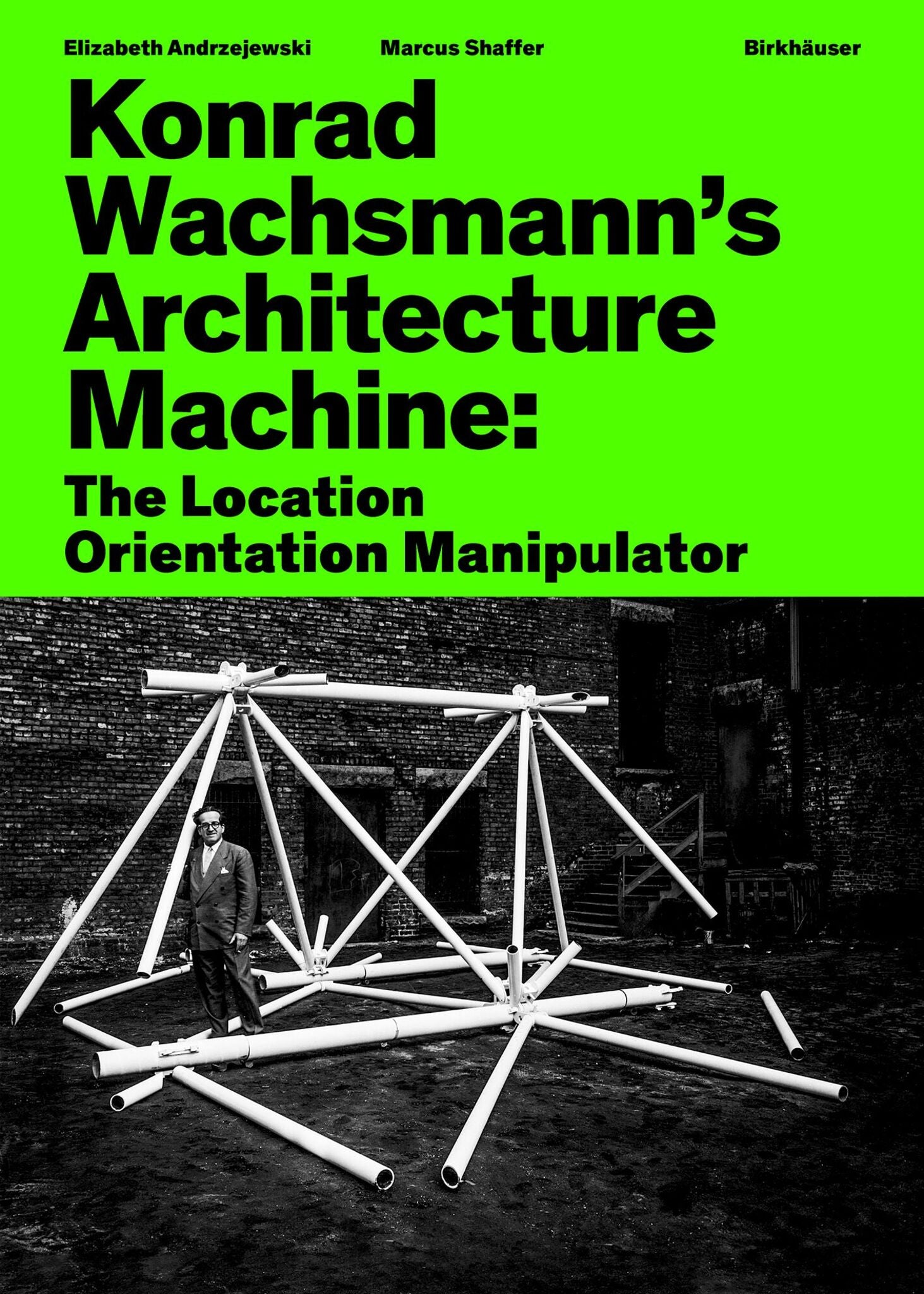 Cover image for Konrad Wachsmann’s Architecture Machine ISBN 9783035630046