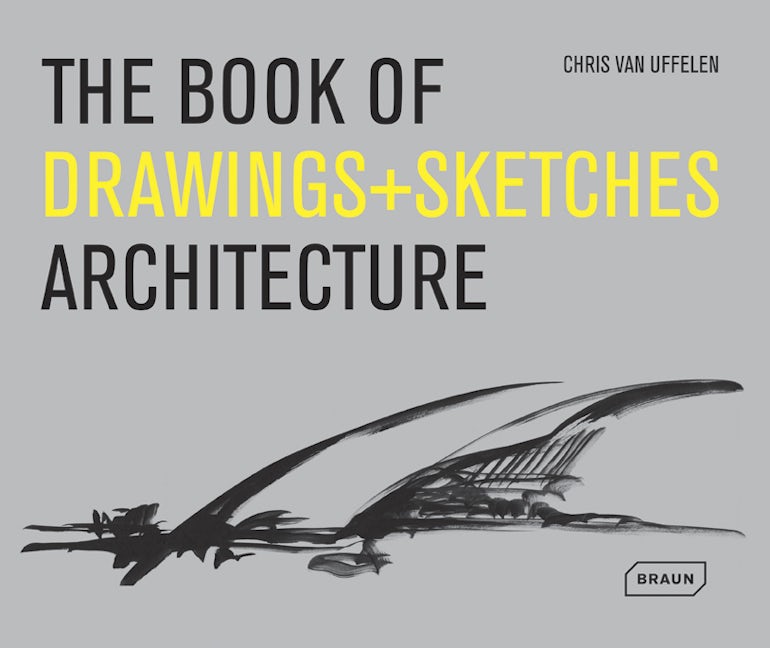 Book cover image for The Book of Drawings + Sketches: Architecture ISBN: 9783037681503