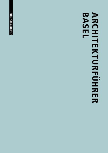 Book cover image for Architekturführer Basel ISBN: 9783038213932