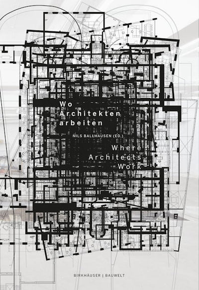 Wo Architekten arbeiten / Where Architects Work