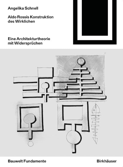 Book cover image for Aldo Rossis Konstruktion des Wirklichen ISBN: 9783038215165