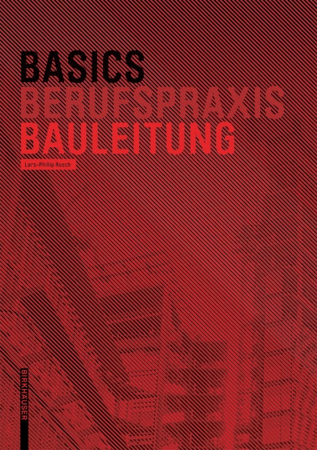 Book cover image for Basics Bauleitung ISBN: 9783038215196