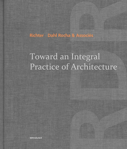 Toward an Integral Practice of Architecture