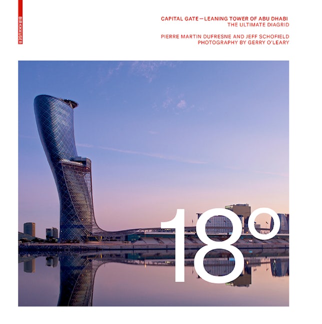 Book cover image for 18 Degrees: Capital Gate – Leaning Tower of Abu Dhabi ISBN: 9783038215837