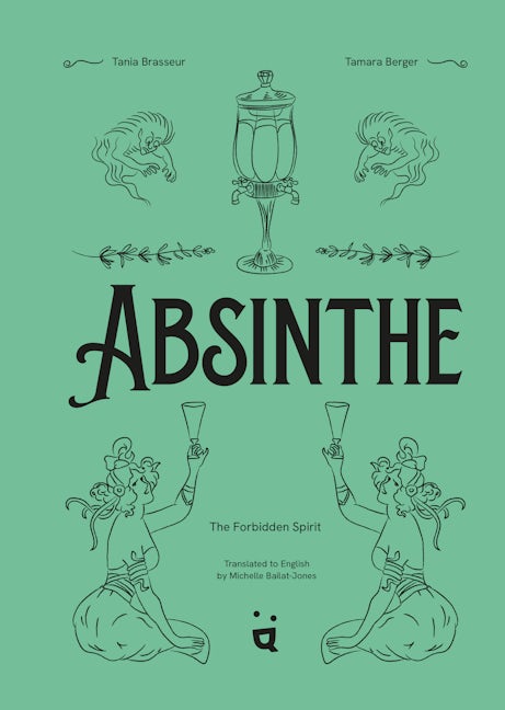 Book cover image for Absinthe: The Forbidden Spirit ISBN: 9783039640195