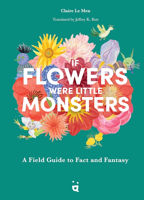 Book cover image for If Flowers Were Little Monsters ISBN: 9783039640362