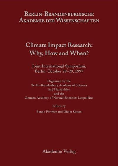 Climate Impact Research: Why, How and When?