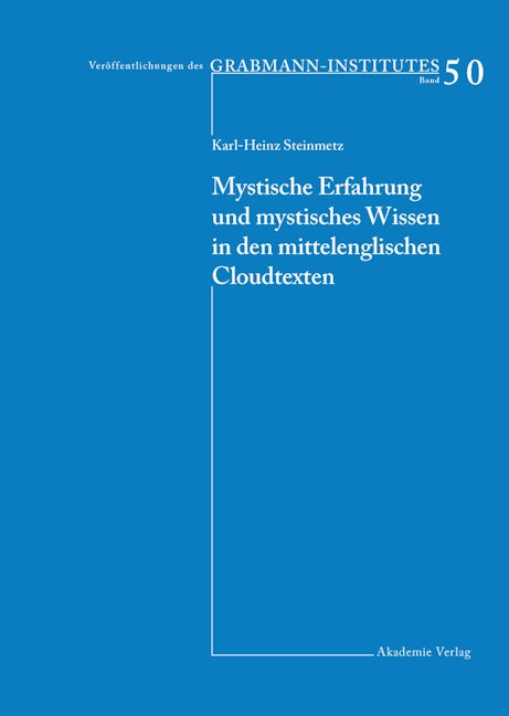 Mystische Erfahrung und mystisches Wissen in den mittelenglischen Cloud-Texten