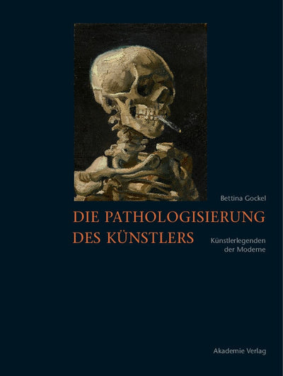 Cover image for Die Pathologisierung des Künstlers, isbn: 9783050043432