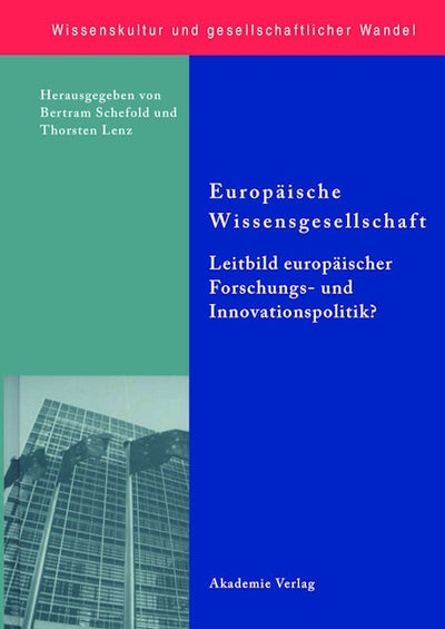 Europäische Wissensgesellschaft - Leitbild europäischer Forschungs- und Innovationspolitik?