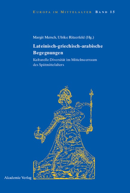 Lateinisch-griechisch-arabische Begegnungen