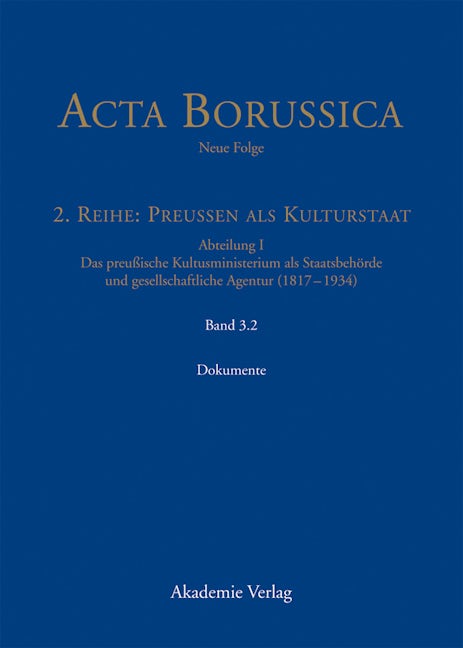 Kulturstaat und Bürgergesellschaft im Spiegel der Tätigkeit des preußischen Kultusministeriums – Dokumente