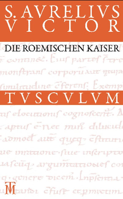 Die römischen Kaiser / Liber de Caesaribus