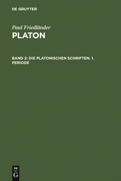 Die platonischen Schriften, 1. Periode